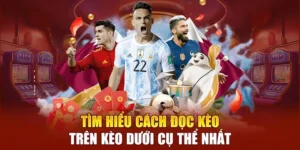 Bí Quyết Chơi Kèo Trên Kèo Dưới Tại 7M Thắng Lớn