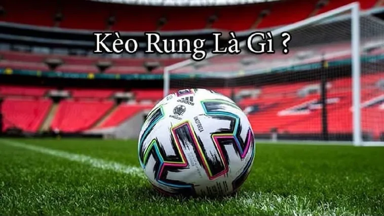 Bí Quyết Chơi Kèo Rung Bóng Đá 7M Thắng Lớn Hôm Nay